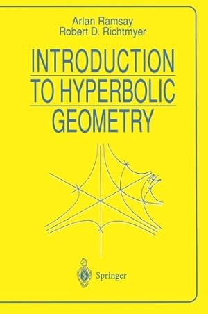 Immagine del venditore per Introduction to Hyperbolic Geometry (Universitext) by Ramsay, Arlan, Richtmyer, Robert D. [Paperback ] venduto da booksXpress