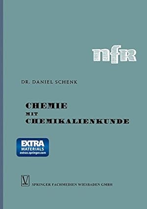 Seller image for Chemie mit Chemikalienkunde: Anorganischer und Organischer Teil (Die neue Fachbuchreihe für drogistische Ausbildung) (German Edition) by Schenk, Daniel [Paperback ] for sale by booksXpress