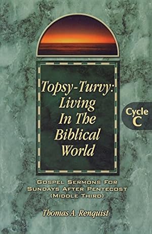 Seller image for Topsy-Turvy: Living In The Biblical World Gospel by Thomas A. Renquist [Paperback ] for sale by booksXpress