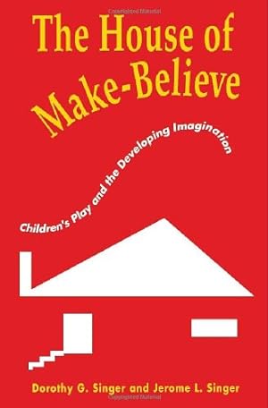 Image du vendeur pour The House of Make-Believe: Childrens Play and the Developing Imagination by Singer, Dorothy G., Singer, Jerome L. [Paperback ] mis en vente par booksXpress