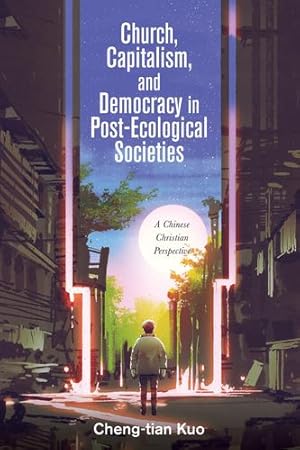 Immagine del venditore per Church, Capitalism, and Democracy in Post-Ecological Societies [Hardcover ] venduto da booksXpress