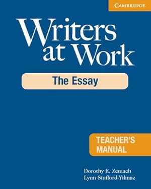 Immagine del venditore per Writers at Work Teacher's Manual: The Essay (Writers at Work (Cambridge)) by Zemach, Dorothy E., Stafford-Yilmaz, Lynn [Paperback ] venduto da booksXpress