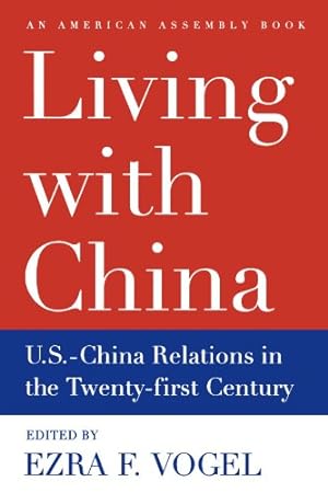 Seller image for Living with China: U.S.-China Relations in the Twenty-First Century (American Assembly) [Paperback ] for sale by booksXpress