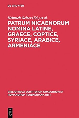 Bild des Verkufers fr Patrum Nicaenorum Nomina, Latine, Graece, Coptice, Syriace, Arabice, Armeniace: (mit einem Nachwort von C. Markschies) (Bibliotheca scriptorum Graecorum et Romanorum Teubneriana) [Hardcover ] zum Verkauf von booksXpress