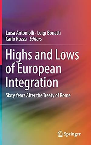 Seller image for Highs and Lows of European Integration: Sixty Years After the Treaty of Rome [Hardcover ] for sale by booksXpress