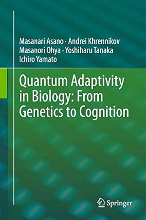 Seller image for Quantum Adaptivity in Biology: From Genetics to Cognition [Hardcover ] for sale by booksXpress
