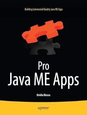 Seller image for Pro Java ME Apps: Building Commercial Quality Java ME Apps by Iliescu, Ovidiu [Paperback ] for sale by booksXpress