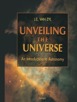 Seller image for Unveiling the Universe: An Introduction to Astronomy by Zyl, J. E. van [Paperback ] for sale by booksXpress