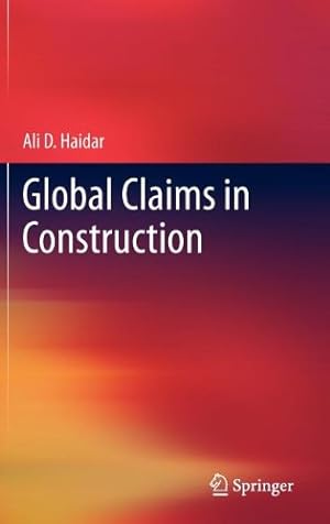 Imagen del vendedor de Global Claims in Construction by Haidar, Ali [Hardcover ] a la venta por booksXpress