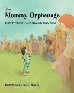 Imagen del vendedor de The Mommy Orphanage by Krass, Cheryl Wilder, Krass, Emily [Paperback ] a la venta por booksXpress