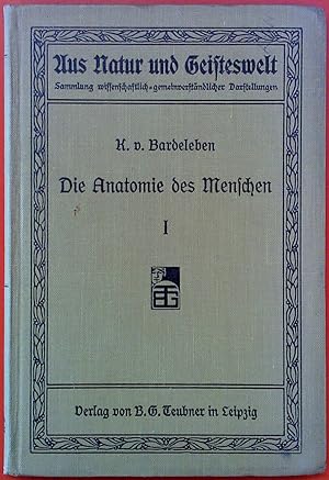 Seller image for Aus Natur und Geisteswelt: 201. Bndchen. Die Anatomie des Menschen I. Teil: Allgemeine Anatomie und Entwicklungsgeschichte. for sale by biblion2