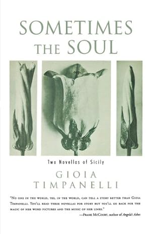Image du vendeur pour Sometimes the Soul: Two Novellas of Sicily by Timpanelli, Gioia [Paperback ] mis en vente par booksXpress