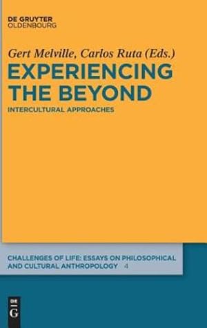 Immagine del venditore per Experiencing the Beyond (Challenges of Life: Essays on Philosophical and Cultural Anthropology) (German Edition) by Ruta, Carlos / Melville, Gert [Hardcover ] venduto da booksXpress