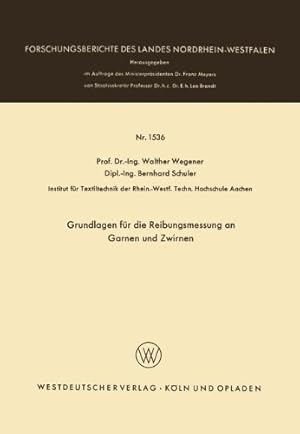 Seller image for Grundlagen für die Reibungsmessung an Garnen und Zwirnen (Forschungsberichte des Landes Nordrhein-Westfalen) (German Edition) by Wegener, Walther [Paperback ] for sale by booksXpress