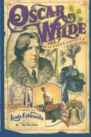 Seller image for Oscar Wilde Discovers America by Edwards, Louis [Paperback ] for sale by booksXpress