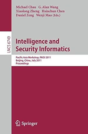 Imagen del vendedor de Intelligence and Security Informatics: Pacific Asia Workshop, PAISI 2011, Beijing, China, July 9, 2011. Proceedings (Lecture Notes in Computer Science) [Paperback ] a la venta por booksXpress