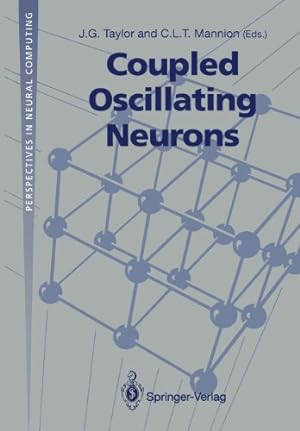 Immagine del venditore per Coupled Oscillating Neurons (Perspectives in Neural Computing) [Perfect Paperback ] venduto da booksXpress