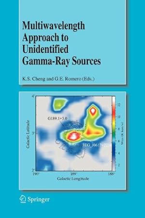 Seller image for Multiwavelength Approach to Unidentified Gamma-Ray Sources: A Second Workshop on the Nature of the High-Energy Unidentified Sources [Paperback ] for sale by booksXpress