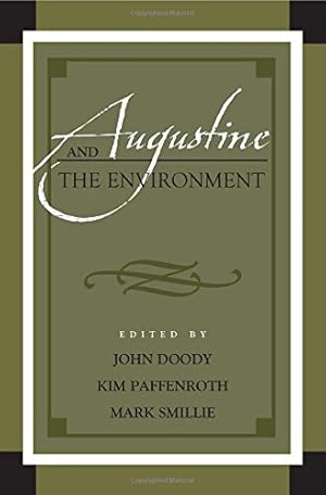 Image du vendeur pour Augustine and the Environment (Augustine in Conversation: Tradition and Innovation) [Hardcover ] mis en vente par booksXpress