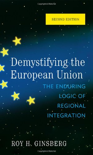 Immagine del venditore per Demystifying the European Union: The Enduring Logic of Regional Integration by Ginsberg, Roy H. [Paperback ] venduto da booksXpress
