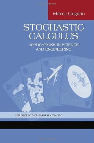 Immagine del venditore per Stochastic Calculus: Applications in Science and Engineering by Grigoriu, Mircea [Paperback ] venduto da booksXpress