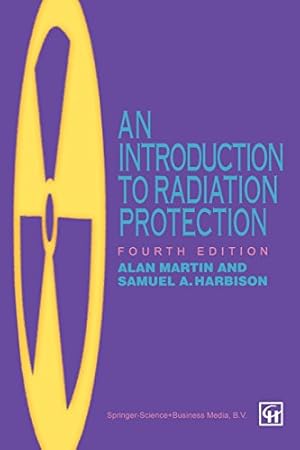 Immagine del venditore per An Introduction to Radiation Protection by Martin, Alan D., Harbison, Samuel A. [Paperback ] venduto da booksXpress