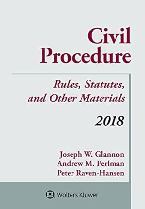 Seller image for Civil Procedure: Rules, Statutes, and Other Materials, 2018 Supplement (Supplements) by Glannon, Joseph W. [Paperback ] for sale by booksXpress