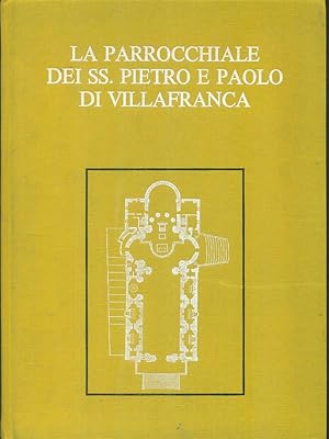 Bild des Verkufers fr La parrocchiale dei SS. Pietro e Paolo di Villafranca zum Verkauf von Librodifaccia