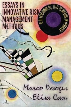 Seller image for Essays in Innovative Risk Management Methods: Based on Deterministic, Stochastic and Quantum Approaches by Desogus, Marco, Casu, Elisa [Paperback ] for sale by booksXpress