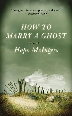 Seller image for How to Marry a Ghost by McIntyre, Hope [Mass Market Paperback ] for sale by booksXpress