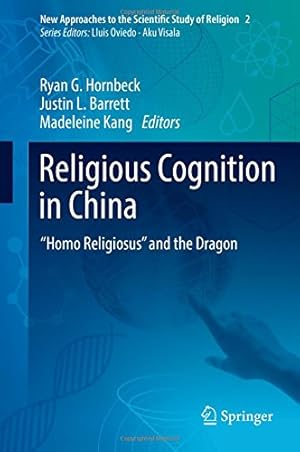 Seller image for Religious Cognition in China: Homo Religiosus and the Dragon (New Approaches to the Scientific Study of Religion) [Hardcover ] for sale by booksXpress