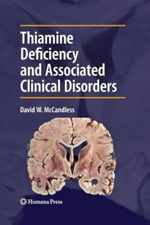 Seller image for Thiamine Deficiency and Associated Clinical Disorders (Contemporary Clinical Neuroscience) by McCandless, David W. W. [Paperback ] for sale by booksXpress