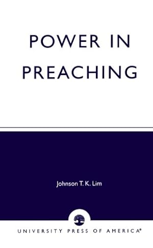 Seller image for Power in Preaching by Lim, Johnson T.K. [Paperback ] for sale by booksXpress