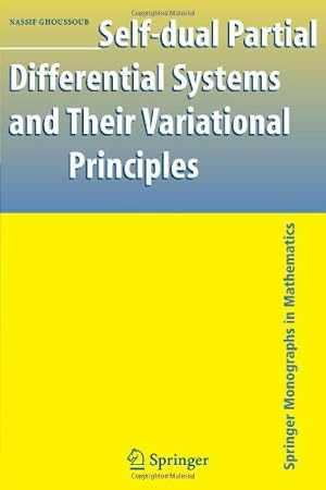 Immagine del venditore per Self-dual Partial Differential Systems and Their Variational Principles (Springer Monographs in Mathematics) by Ghoussoub, Nassif [Paperback ] venduto da booksXpress