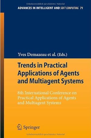 Immagine del venditore per Trends in Practical Applications of Agents and Multiagent Systems: 8th International Conference on Practical Applications of Agents and Multiagent Systems (Advances in Intelligent and Soft Computing) [Paperback ] venduto da booksXpress