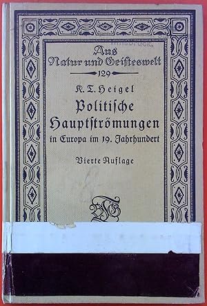 Bild des Verkufers fr Aus Natur und Geisteswelt: 129. Bndchen. Politische Hauptstrmungen in Europa im 19. Jahrhundert. Vierte Auflage. zum Verkauf von biblion2