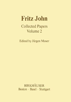 Image du vendeur pour Fritz John Collected Papers: Volume 2 (Contemporary Mathematicians) [Paperback ] mis en vente par booksXpress