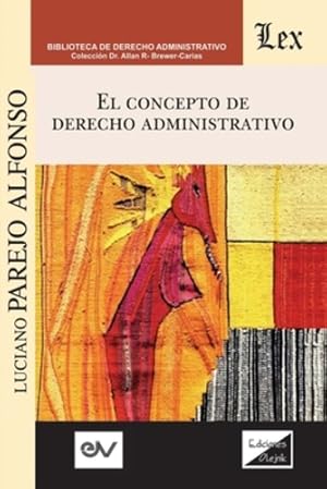 Seller image for EL CONCEPTO DEL DERECHO ADMINISTRATIVO (Spanish Edition) by PAREJO ALFONSO, Luciano [Paperback ] for sale by booksXpress