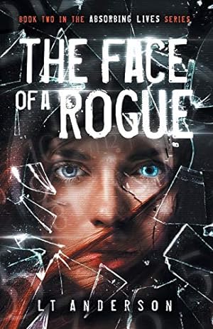 Imagen del vendedor de The Face Of A Rogue: A Dystopian Sci-Fi Thriller (Absorbing Lives) [Soft Cover ] a la venta por booksXpress