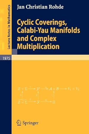 Seller image for Cyclic Coverings, Calabi-Yau Manifolds and Complex Multiplication (Lecture Notes in Mathematics) by Rohde, Christian Christian [Paperback ] for sale by booksXpress