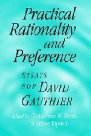 Seller image for Practical Rationality and Preference: Essays for David Gauthier [Hardcover ] for sale by booksXpress