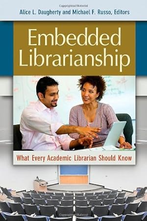 Seller image for Embedded Librarianship: What Every Academic Librarian Should Know [Soft Cover ] for sale by booksXpress