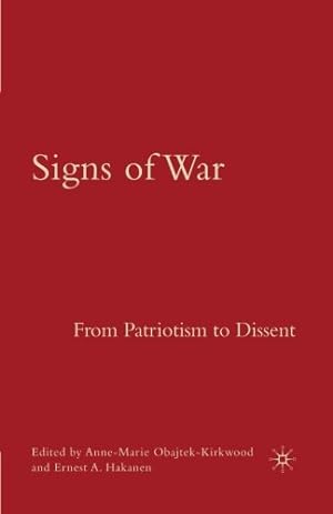 Seller image for Signs of War: From Patriotism to Dissent by Obajtek-Kirkwood, A., Hakanen, E. [Paperback ] for sale by booksXpress