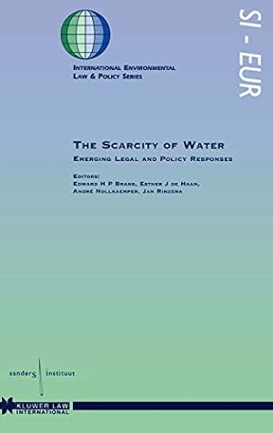 Image du vendeur pour The Scarcity of Water, Emerging Legal and Policy Responses (International Environmental Law and Policy Series) [Hardcover ] mis en vente par booksXpress