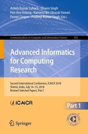 Imagen del vendedor de Advanced Informatics for Computing Research: Second International Conference, ICAICR 2018, Shimla, India, July 1415, 2018, Revised Selected Papers, . in Computer and Information Science) [Paperback ] a la venta por booksXpress