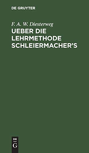 Seller image for Ueber Die Lehrmethode Schleiermacher's: Ein Vortrag in Der P ¤dagogischen Gesellschaft Zu Berlin Den 14ten Juni 1834 (German Edition) [Hardcover ] for sale by booksXpress