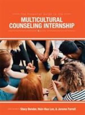 Seller image for The Essential Guide to the Multicultural Counseling Internship by Bender, Stacy L., Hsin-Hua, Lee, Farrell, Jerome [Paperback ] for sale by booksXpress