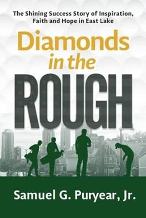 Seller image for Diamonds in the Rough: The Shining Success Story of Inspiration, Faith and Hope in East Lake [Soft Cover ] for sale by booksXpress