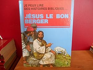 Seller image for JE PEUX LIRE DES HISTOIRES BIBLIQUES; JESUS LE BON BERGER for sale by La Bouquinerie  Dd