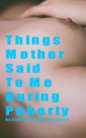 Immagine del venditore per Things Mother Said To Me During Puberty by Stoddard, Christine Sloan [Paperback ] venduto da booksXpress